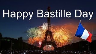 Bastille Day and Music for Bastille Day Celebrations Bastille Day 2015 La Fête Nationale [upl. by Eiramait]