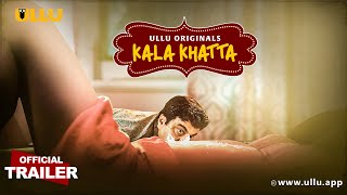 Kala Khatta  Part  01  Official Trailer  Ullu Originals  Releasing On  13th September [upl. by Savory]