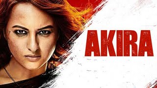 Akira Hindi Full Movie Starring Sonakshi Sinha [upl. by Oisangi89]