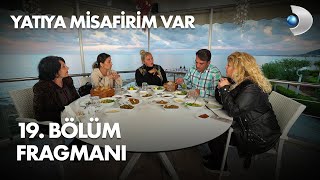 Yatıya Misafirim Var 19 Bölüm Fragmanı [upl. by Arual]