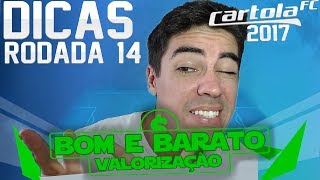 CARTOLA FC 2017  BOM e BARATO E VALORIZAÇÃO RODADA 14 [upl. by Durward178]