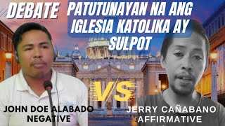 👉DEBATE Patutunayan na ang Iglesia Katolika ay sulpot John Doe Alabado versus Jerry Canabano [upl. by Bradski]