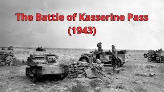 The Battle of Kasserine Pass 1943 [upl. by Kline669]