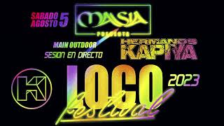 Hermanos Kapiya Loco Festival Masia 2023 [upl. by Laband947]