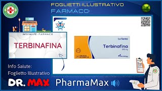 ❓ Cosè il 💊 Farmaco TERBINAFINA 🗺️ Foglietto Illustrativo Bugiardino 👔 ᗪᖇ ᗰᗩ᙭ [upl. by Brendin]