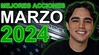 Las MEJORES Acciones Para Comprar En Marzo 2024 Oportunidades de Inversión [upl. by Julianne]