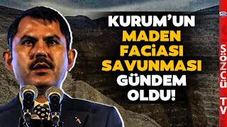 Hep Başkası Suçlu Murat Kurumdan Erzincan İliç Maden Faciası Savunması [upl. by Rehpotsirhk]