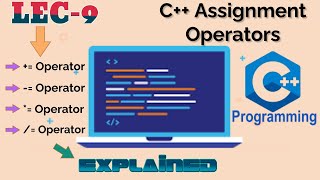 Lecture 9  Assignment Operators  C Course [upl. by Geraldina]