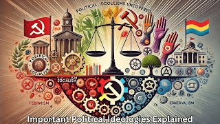 Important Political Ideologies Explained in Short [upl. by Kawai304]