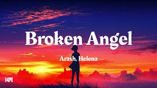 Broken Angel  Arash ft Helena Lyrics [upl. by Sesylu]