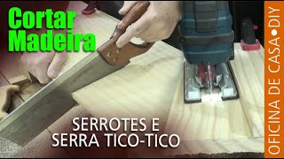 Como Cortar madeira  Serrotes e Serra ticotico DIY oficinadecasa [upl. by Nylqcaj]