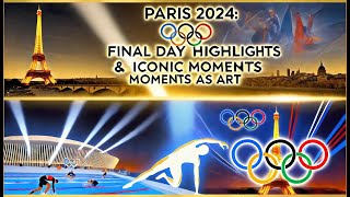 Paris 2024 Final Day Highlights amp The Olympics Most Iconic Moments Reimagined as Historic Artworks [upl. by Zoltai]