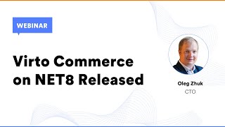 Webinar Virto Commerce on NET 8 Released [upl. by Hamlet234]