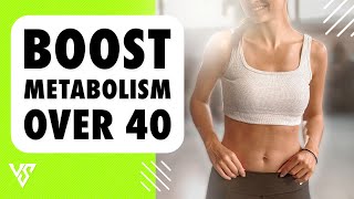 7 Tips To BOOST Your Metabolism Naturally Over 40  V SHRED [upl. by Gnehs]