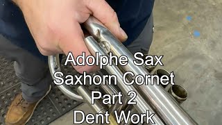 Adolphe Saxhorn Cornet Part 2 Dent Work band instrument repair Wes Lee Music Repair [upl. by Seward]