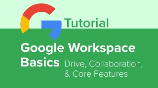 Google Workspace Basics Drive Collaboration and Core Features Tutorial [upl. by Fulmer]