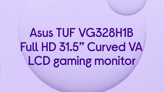 Asus TUF VG328H1B Full HD 315” Curved VA LCD Gaming Monitor  Black  Product Overview [upl. by Eydnarb]