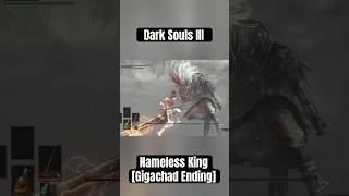 Nameless King Epic Ending darksouls3 fyp [upl. by Dabbs]