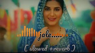 Jale SlowedReverb  ♫♫ New Haryanvi Song2023  Sapna Chodhary Lofi  Pop song♫♫YkAlonelofi [upl. by Ytsihc]