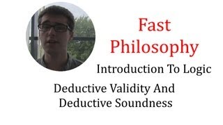 01x04  Deductive Validity And Deductive Soundness [upl. by Wilkens]