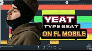 HOW TO CREATE A YEAT TYPE BEAT IN FL STUDIO MOBILE [upl. by Naiviv395]