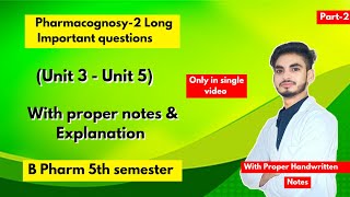 Pharmacognosy b pharm 5th semester important questions। Long Questions। Part2। [upl. by Aineval]