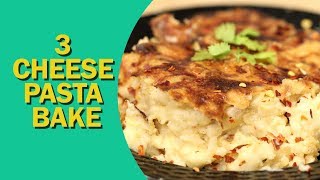 3 Cheese Pasta Bake  Baked Pasta  बेक्ड पास्ता  Creamy Cheesy Baked Pasta  Food Tak [upl. by Hopfinger496]