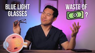 Blue Light Glasses  A Waste of Money Explained by an MD [upl. by Waring]