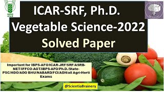 ICARSRF Vegetable Science PhD Solved Paper 2022 horticulture srf jrf2023 [upl. by Boot]