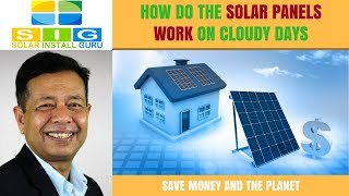 How Do The Solar Panels Work On Cloudy Days [upl. by Ahsam]