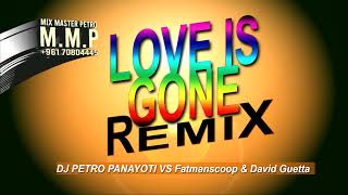 Love is Gone Remix  Dj Petro Panayoti ft Fatman scoop amp David Guetta [upl. by Airpac176]