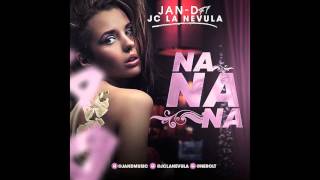 Jc La Nevula Ft Jan D  Na na na AUDIO OFICIAL [upl. by Nnaecyoj962]