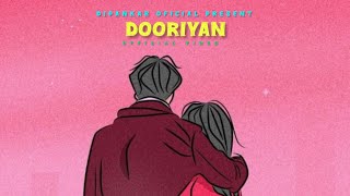 Dooriyan Lyrics  Dipankar  Official Song [upl. by Mauro]