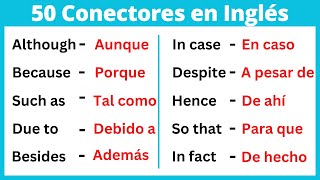 Los 50 Conectores más comunes en Inglés [upl. by Aikenat]