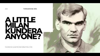 Milan Kundera and The Book of Laughter and Forgetting [upl. by Adirem]