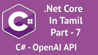 NET Core in tamil  Part 7  தமிழ்  What is OpenAI API and How to use it [upl. by Codel]