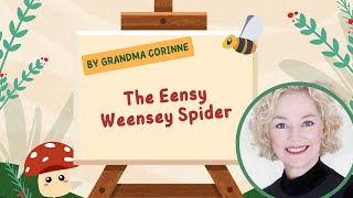 The Eensy Weensey Spider [upl. by Navanod167]