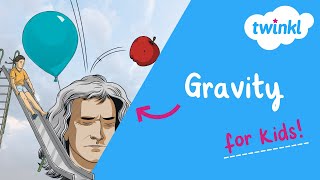 Gravity for Kids  What is Gravity  Twinkl USA [upl. by Atinhoj152]