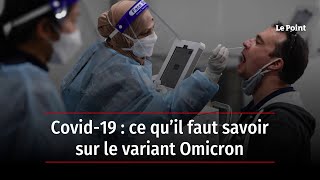 Covid19  ce qu’il faut savoir sur le variant Omicron [upl. by Adieno]