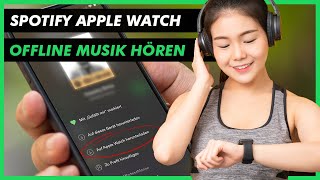 Spotify Apple Watch offline ✈ Musik hören ohne iPhone ✅🎧 [upl. by Enirac]