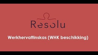 Werkhervattingskas WHK beschikking [upl. by Kearney]