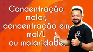 Concentração molar concentração em molL ou molaridade  Brasil Escola [upl. by Oicam]