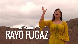 Rayo fugaz  Gladys Muñoz  Videoclip Oficial HD [upl. by Votaw]