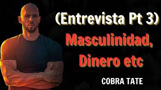 Andrew Tate 2024  Entrevista Pt 3 Masculinidad Dinero etc [upl. by Sacksen]