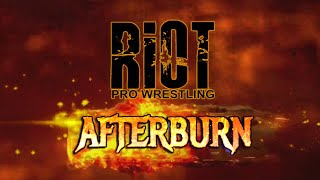 Riot Pro Wrestling Afterburn Episode 20 [upl. by Anialeh813]