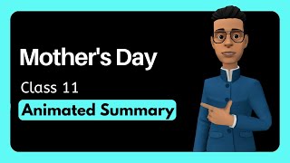 Mothers Day Summary Class 11 [upl. by Nuhs]