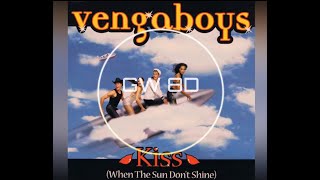 Vengaboys 🎧 Kiss When The Sun Dont Shine 🔊8D AUDIO VERSION🔊 Use Headphones 8D Music [upl. by Maon]