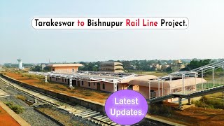 Big Updates from Tarakeswar to Bishnupur Rail Line Project  Goghat to Bishnupur  Ep  183 [upl. by Yatnahs]