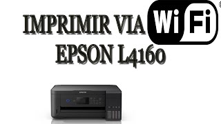 Como imprimir vía WIFI documentos EPSON L4160 [upl. by Jessie]