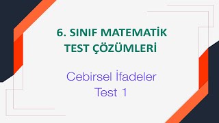 6 Sınıf Cebirsel İfadeler Test 1 Çözümleri [upl. by Ganley]